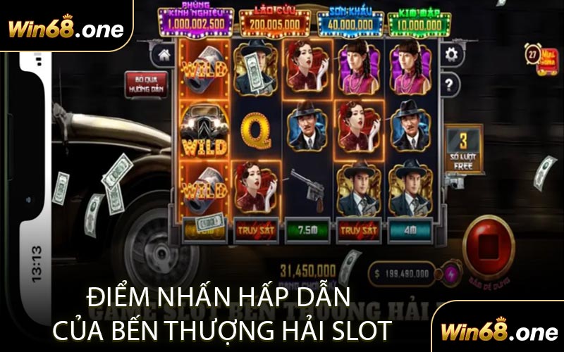 Điểm nhấn hấp dẫn của Bến Thượng Hải slot