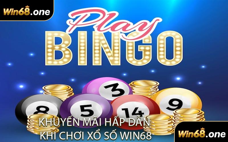 Khuyến Mãi Hấp Dẫn Khi Chơi Xổ Số WIN68