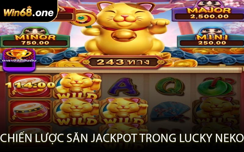 Chiến lược săn Jackpot trong Lucky Neko
