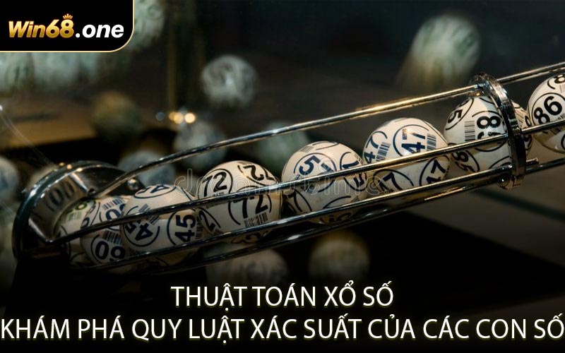 Thuật toán xổ số - Khám phá quy luật xác suất của các con số