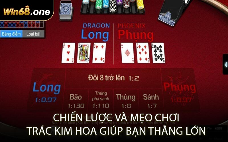 Chiến lược và mẹo chơi Trác Kim Hoa giúp bạn thắng lớn