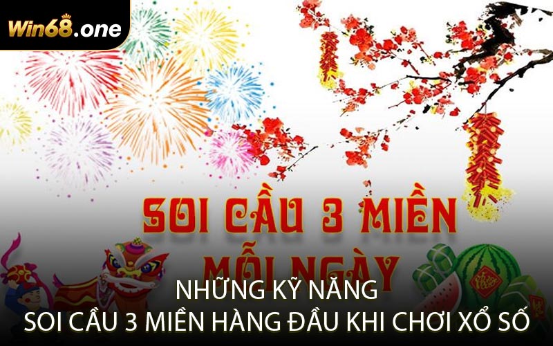 Những kỹ năng soi cầu 3 miền hàng đầu khi chơi xổ số